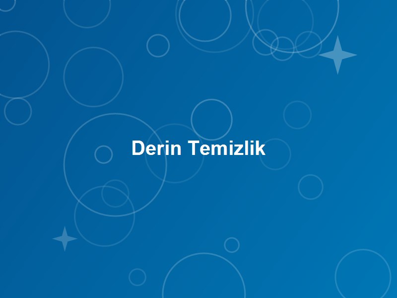 Derin Temizlik