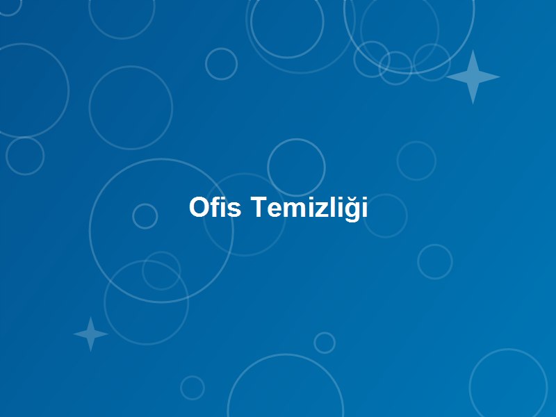 Ofis & İş Yeri Temizliği